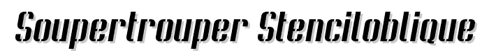 Soupertrouper StencilOblique font
